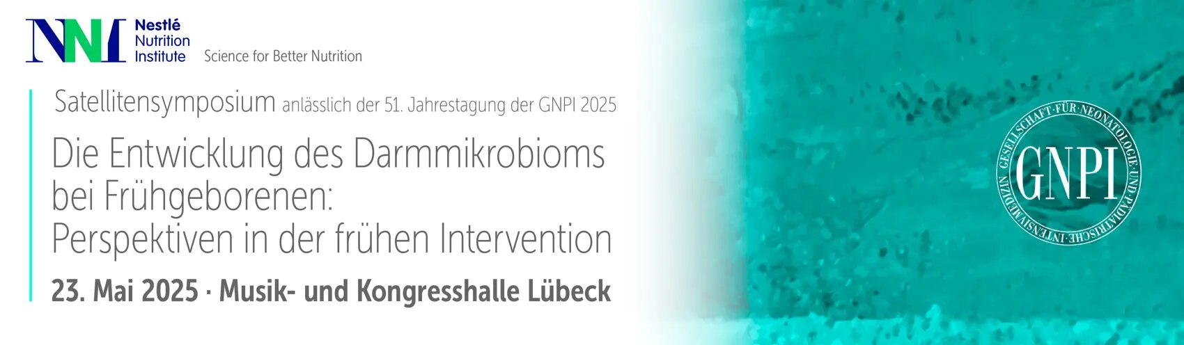 Die Entwicklung des Darmmikrobioms bei Frühgeborenen, Perspektiven in der früheren Intervention_ Satelilitensymposium_Luebeck