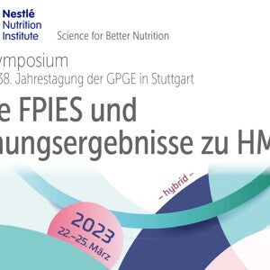 23.04.2023, Stuttgart – Satelliten-Symposium – Update FPIES und Forschungsergebnisse zu HMO