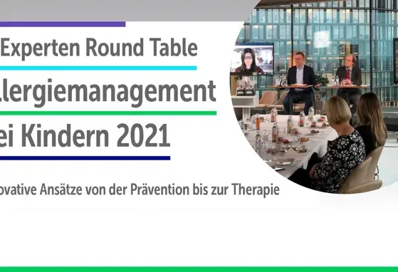 3. Experten Round Table: Allergiemanagement bei Kindern 2021 – Innovative Ansätze von der Prävention bis zur Therapie